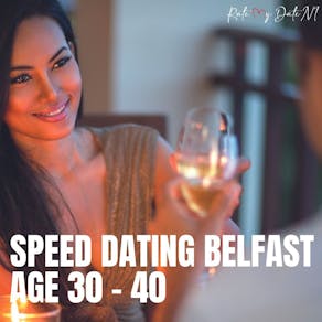 Speed Dating// Belfast // Age 30-40