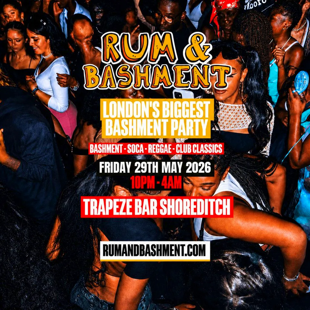 RUM & BASHMENT - Shoreditch's Wildest Biggest Bashment Party at Trapeze Bar