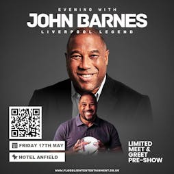 Evening With John Barnes at Hotel Anfield Tickets | Hotel Anfield Liverpool  | Fri 17th May 2024 Lineup