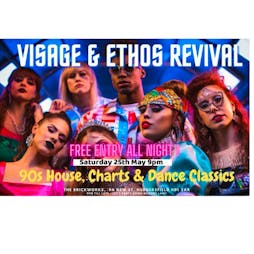 Visage & Ethos Revival - FREE ENTRY ALL NIGHT!! Tickets | The Brickworks Huddersfield  | Sat 25th May 2024 Lineup