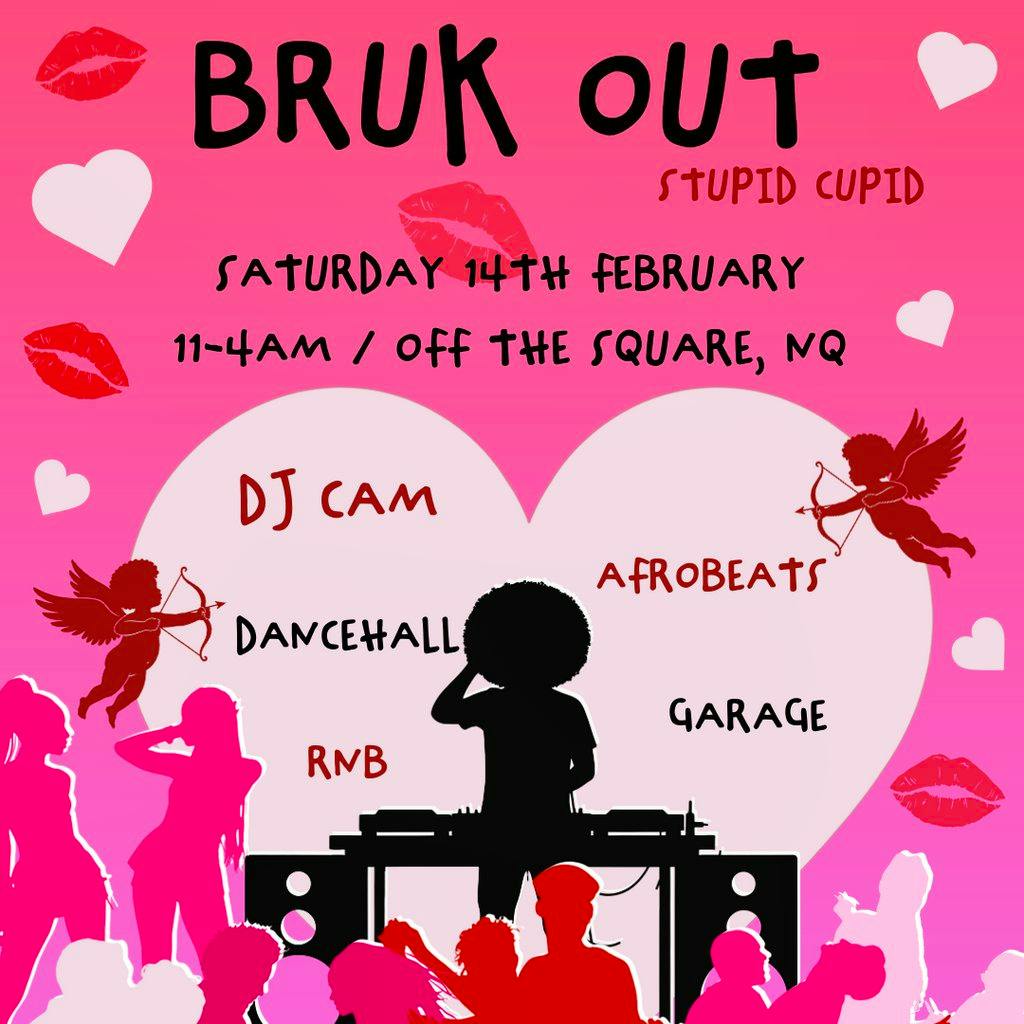 Bruk Out Stupid Cupid at Off The Square