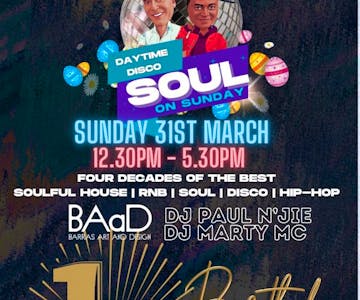 Soul On Sunday Day Time Disco 1st Birthday Party