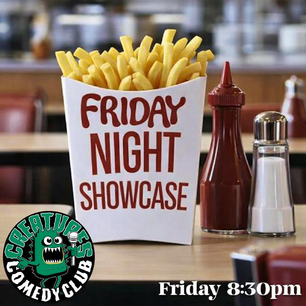 Friday Night Showcase|| Creatures Comedy Club at Creatures Comedy Club