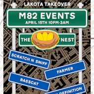M82 Presents: The Nest Takeover at Lakota