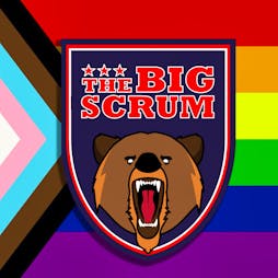 The Big Scrum Manchester Pride Event Tickets | Sub 101 Manchester Manchester  | Fri 26th August 2022 Lineup