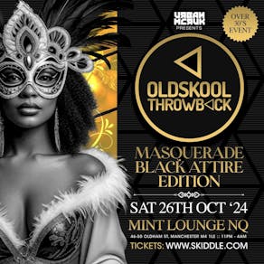 Oldskool Throwback Masquerade Black Attire Edition