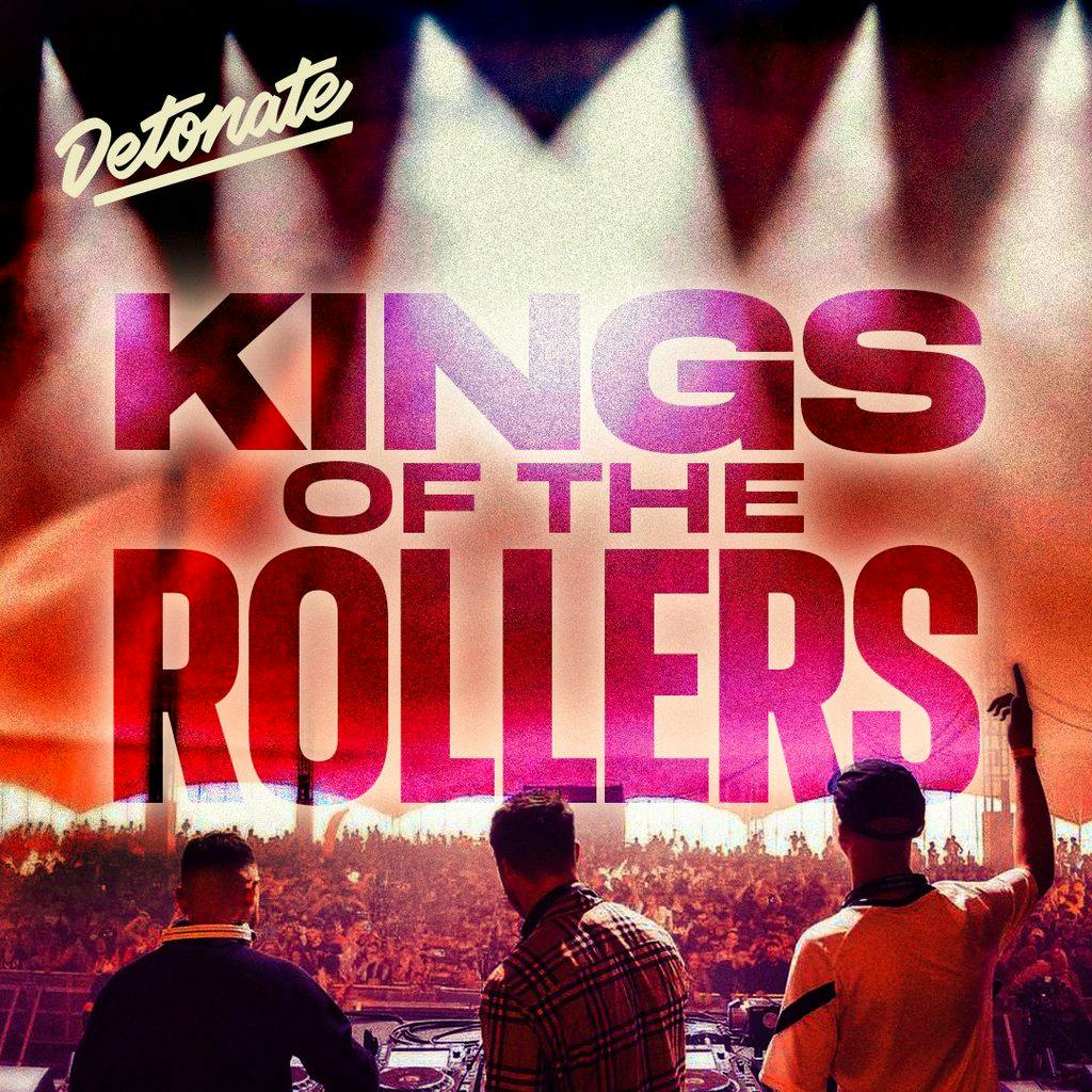 Detonate: KINGS OF THE ROLLERS at Unit 13