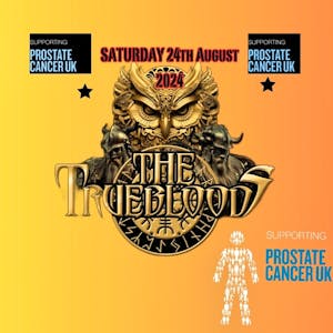 Prostate Cancer UK Charity Gig - featuring The Truebloods