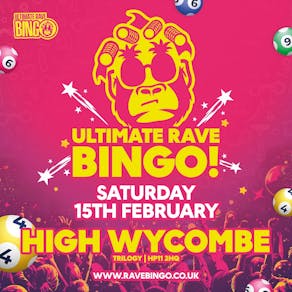 Ultimate Rave Bingo // High Wycombe // Saturday 15th February