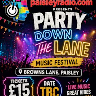 Paisleyradio.com presents, Party down the Lane at Brown Lane Paisley