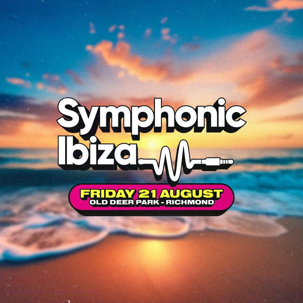 Symphonic Ibiza Richmond at Old Deer Park