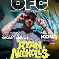 OFC x KOVA Presents - Ryan Nicholls at Club Kova