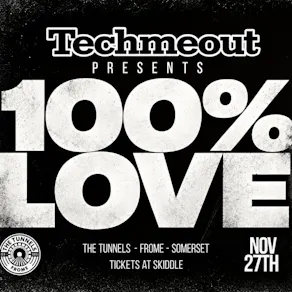 Techmeout Present - 100% Love