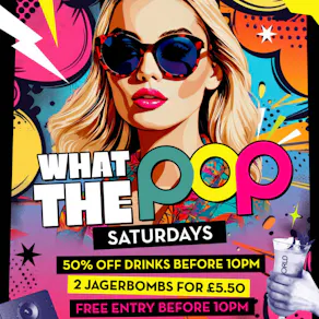 Tickets: What the Pop Saturdays @ Popworld Reading | Popworld Reading ...