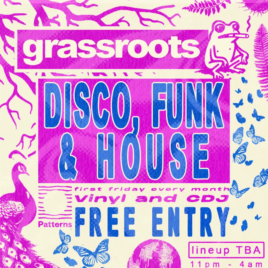 GRASSROOTS - FREE First Fridays - Disco, Funk & House - 04/09/2 at Patterns Brighton
