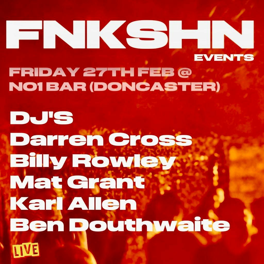 Fnkshn @No1 Cellar Bar (Doncaster) Friday 27th Feb 2026 at No1 Celler Bar Doncaster