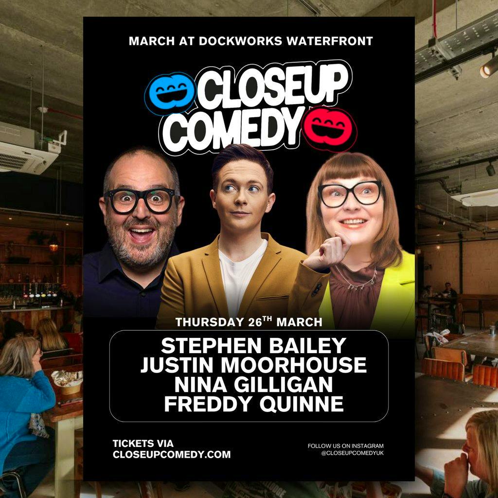 CLOSEUP COMEDY at the Dockworks with Stephen Bailey + more! at Dockworks Waterfront