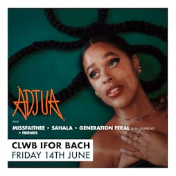 ADJUA + Live Band Tickets | Clwb Ifor Bach Cardiff  | Fri 14th June 2024 Lineup