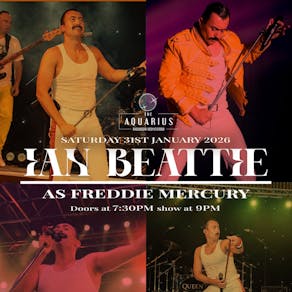 Ian Beattie as Freddie Mercury