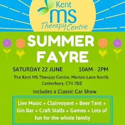 Summer Fayre | Kent MS Therapy Centre Canterbury  | Sat 22nd June 2019 Lineup