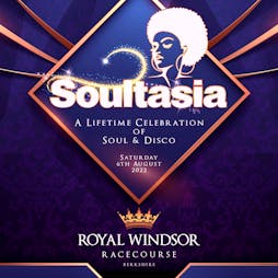 SOULTASIA Windsor Tickets | Royal Windsor Racecourse Windsor  | Sat 6th August 2022 Lineup