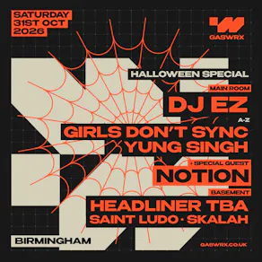 GASWRX Halloween : DJ EZ, Notion, Girls Dont Sync, Yung Singh ++
