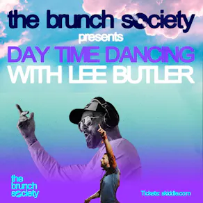 The Brunch Society presents Day Time Dancing with Lee Butler II