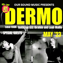 DERMO Solo Tour (ex Northside) plus special guests Tickets | West Hampstead Arts Club London  | Sat 13th May 2023 Lineup