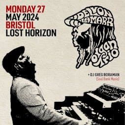 Delvon Lamarr Organ Trio Tickets | Lost Horizon HQ Bristol  | Mon 27th May 2024 Lineup