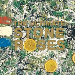 The Ultimate Stone Roses  Tickets | The Continental Preston  | Fri 25th September 2020 Lineup