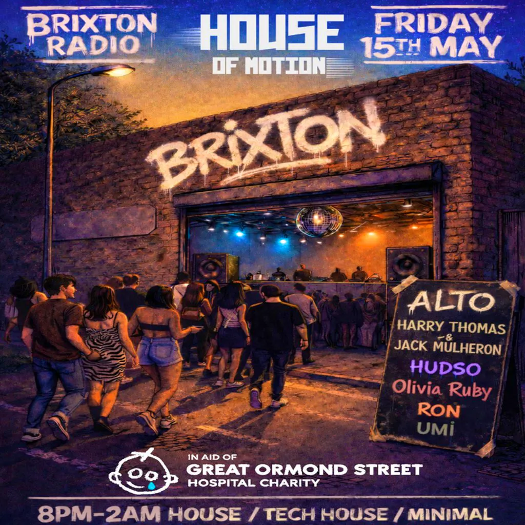 House of Motion in aid of Great Ormond Street Hospital Charity!! at Brixton Radio