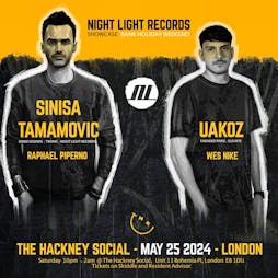 Night Light Records: Sinisa Tamamovic & more Tickets | The Hackney Social London  | Sat 25th May 2024 Lineup