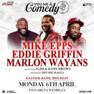 You Me and Comedy - Mike Epps / Eddie Griffin / Marlon Wayans at OVO Arena Wembley