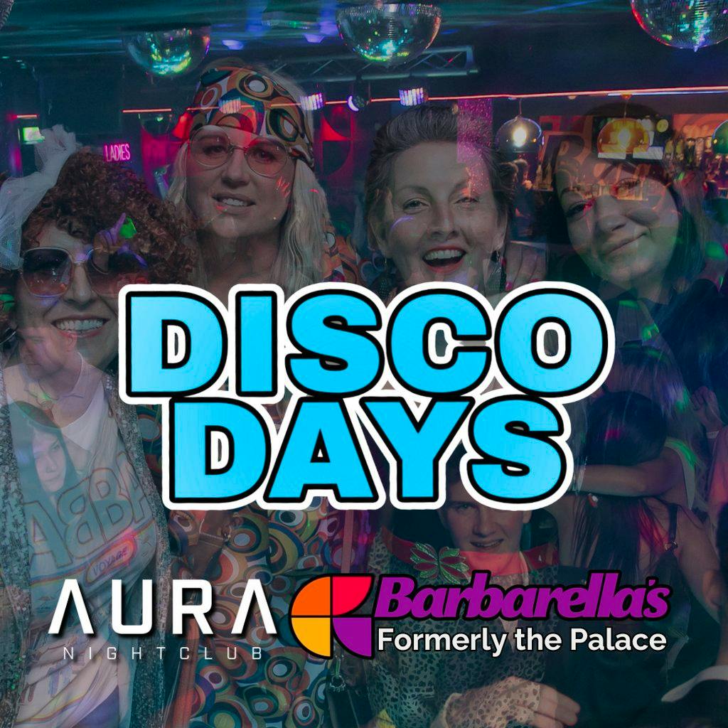 Disco Days Vs Dance Days Aberdeen | Aura Aberdeen Aberdeen Sat 27 July 2024