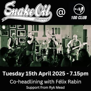 Snake Oil Band at the 100 Club Tuesday Blues