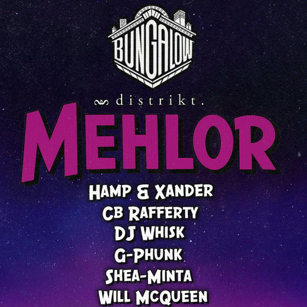 Bungalow Presents: Distrikt Takeover w/ Mehlor & Friends at Distrikt