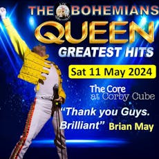 Queen Greatest Hits with The Bohemians at The Core At Corby Cube