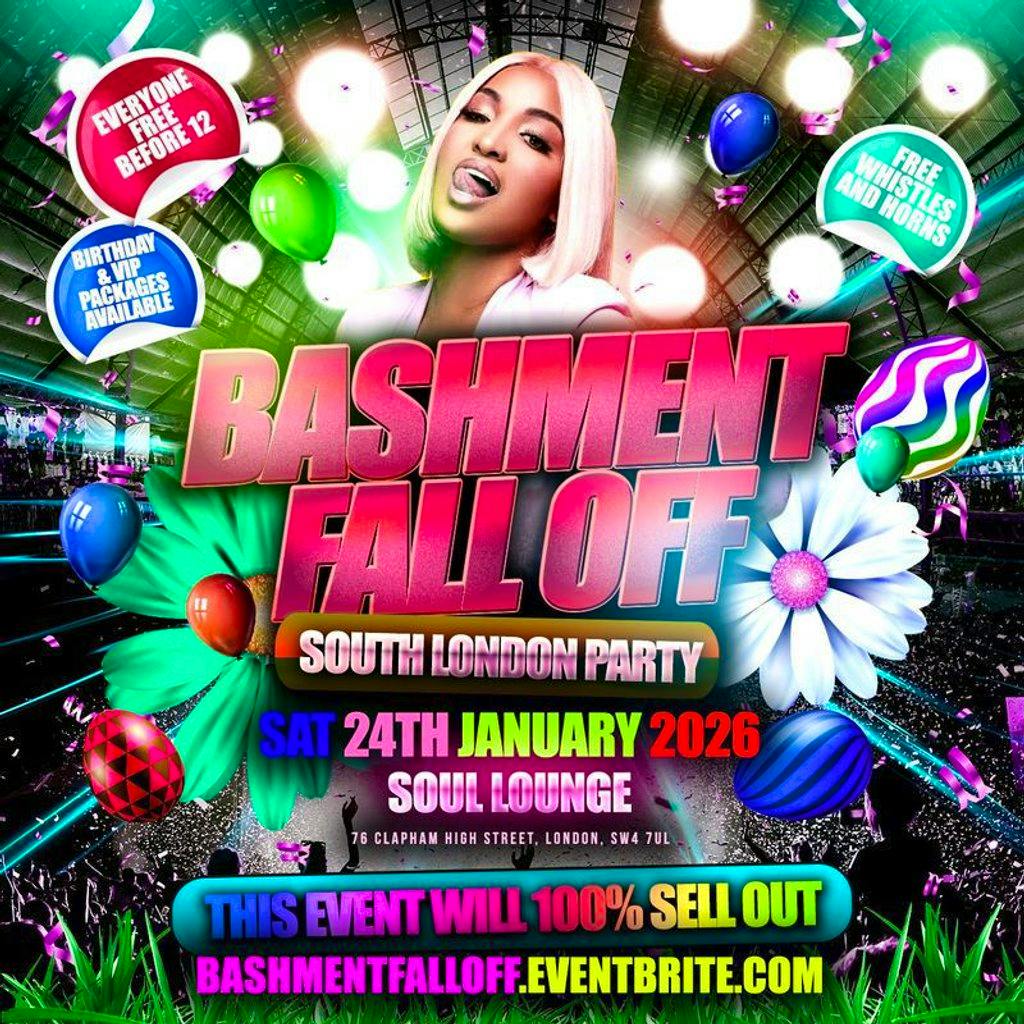 Bashment Fall Off - Everyone Free Before 12AM at Soul Lounge Clapham