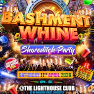 Bashment Whine - Shoreditch Party - Everyone Free Before 12 AM at The Lighthouse Bar And Club