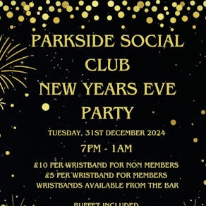 Parkside Social Clubs New Years Eve Party