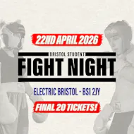 Bristol Student Fight Night - UWE vs UOB - FINAL 20 TICKETS! at Electric Bristol