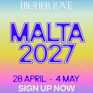 Higher Love Malta 2027 at Malta