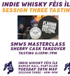 Indie Fèis Tasting 5. SMWS Masterclass - Sherry Cask Takeover