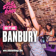 Old Skool Bingo Sat 1st August Banbury at Aria Banbury