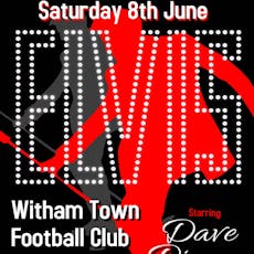 Elvis Tribute Night - Witham at Witham Town Football Club