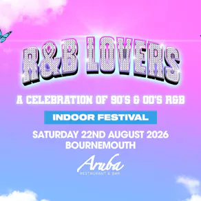 R&B Lovers - Saturday 22nd Aug - Aruba Bournemouth