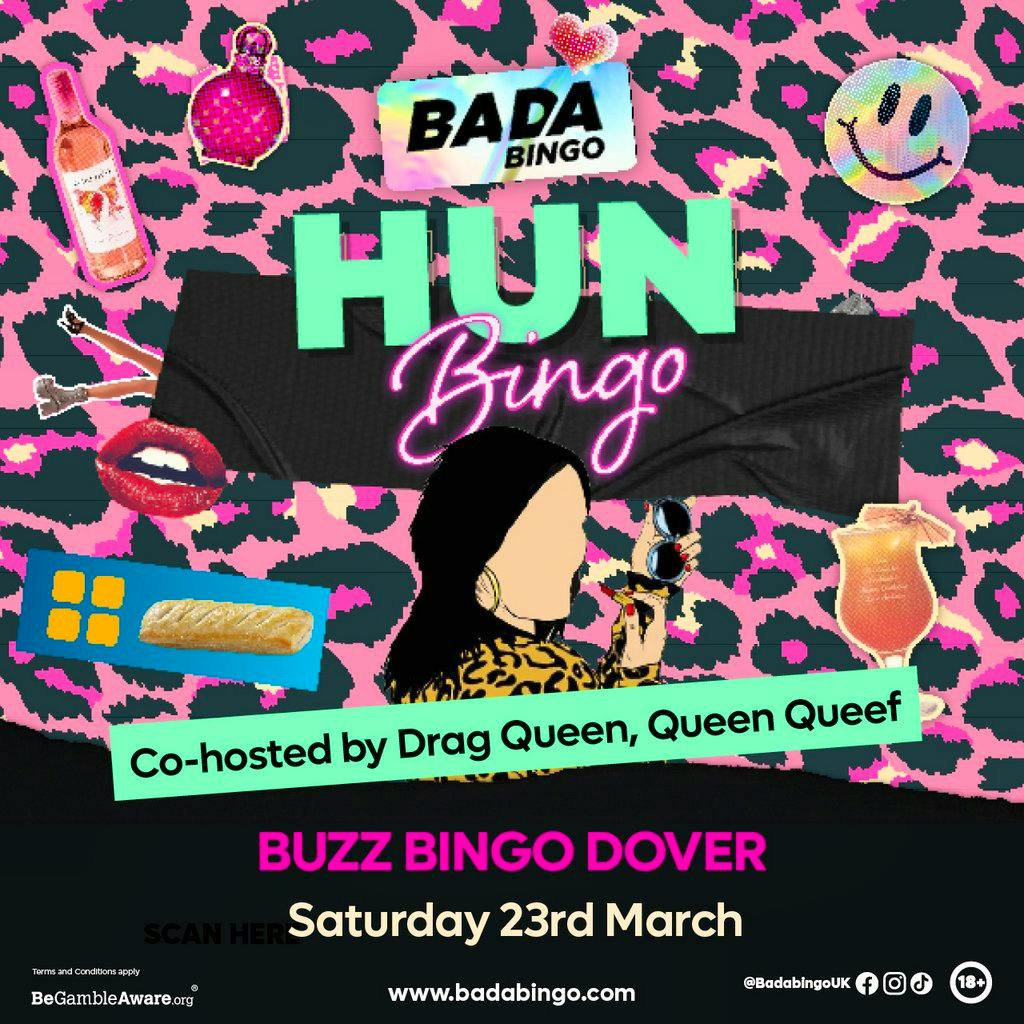 Bada Hun Bingo! Feat Queen Queef Dover 23/3/24 Tickets Buzz Bingo Dover Dover Sat 23rd