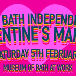 The Bath Independent Valentine's Market Tickets | Museum Of Bath At Work Bath  | Sat 5th February 2022 Lineup