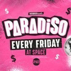 Paradiso Fridays at Space at The Space