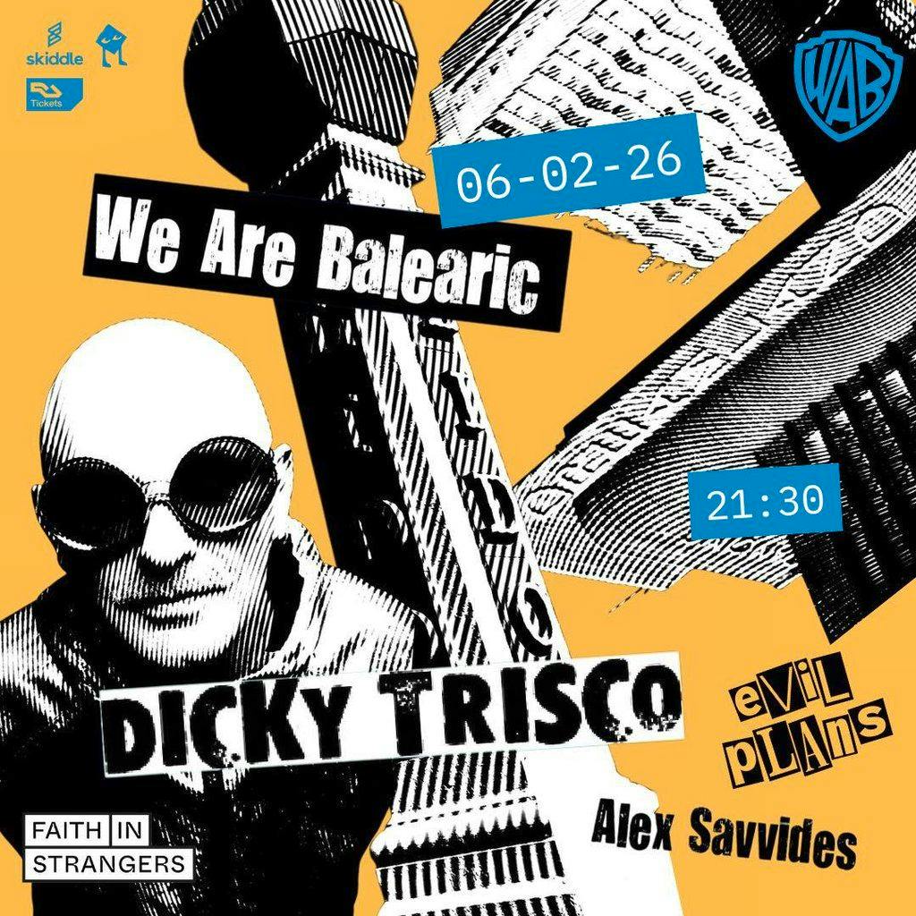 We Are Balearic Presents Dicky Trisco at Faith In Strangers